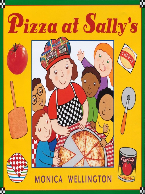 Title details for Pizza at Sally's by Monica Wellington - Available